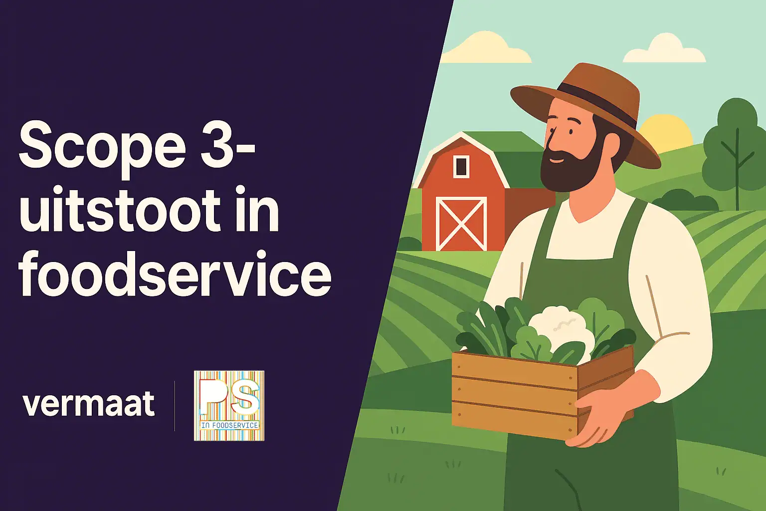Illustratie van Scope 3-uitstoot in foodservice met een boer en versproducten, verwijzend naar CO₂-uitstoot in de keten.